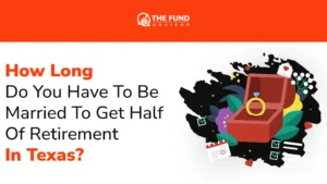 How long do you have to be married to get half of retirement in texas
