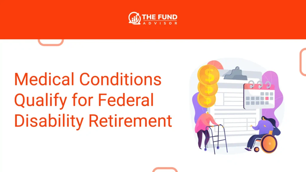 What Conditions Qualify for Federal Disability Retirement